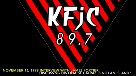 KFJC Foothill College Radio Interview james Fortier Alcatraz Is Not An Island